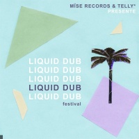 Liquid Dub Festival 